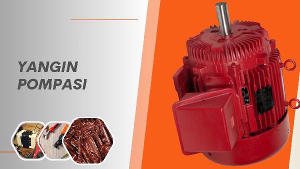 Yangın Pompası Motoru Sarımı | TEL:0561-615 01 95 | Parlak Bobinaj Servisi Tuzla